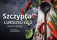 Szczypta luksusu, Kulinarne Inspiracje cz2