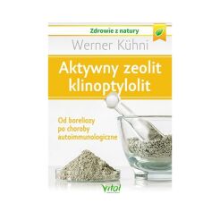 KSIĄŻKA Aktywny zeolit klinoptylolit Od boreliozy po choroby autoimmunologiczne - Kuhni Werner