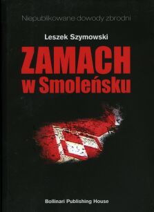 Zamach w Smoleńsku Leszek Szymowski